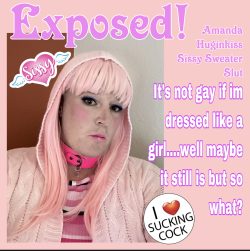 I 💗 Sissy Exposure…..XOXO