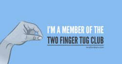 Two Finger Tug Club Members Only
