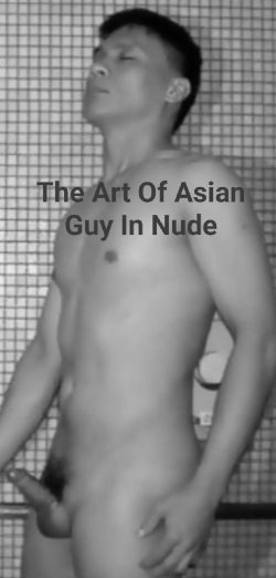 The Art Of Asian Guy In Nude