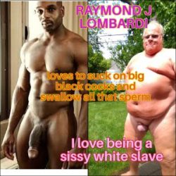 I LOVE THE TASTE OF A BIG BLACK COCK MY MOUTH I’M SUCH A FAGOT
