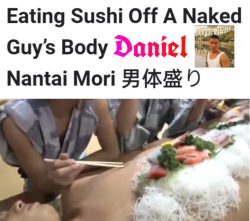Nantaimori (Male Naked Body Sushi Buffet Experience)