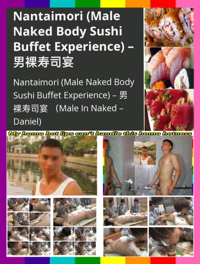 Nantaimori (Male Naked Body Sushi Buffet Experience) – 男裸寿司宴