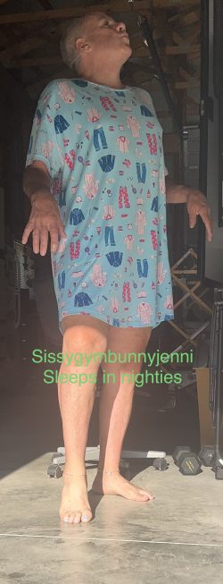 I sleep in nighties