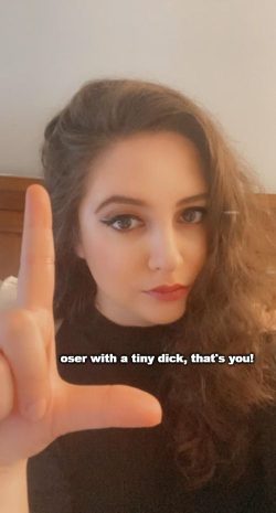 You are a loser with a tiny dick