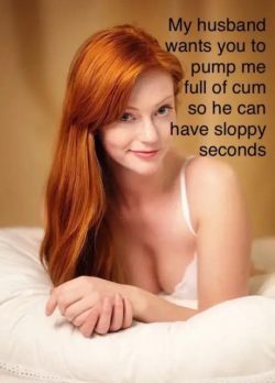 Redhead wife tells everyone her husband wants sloppy seconds