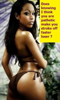 Ebony goddess calls out small black pathetic dicks