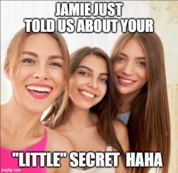 Your little dick secret is out