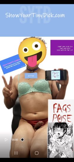 Sissy boy Showyourtinydick