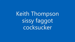 keith thompson training my sissy cocksucker