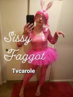 Tvcarole sissy faggot 💕
