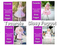 Tvcarole sissy faggot 💕