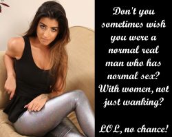I’ve wished to be a real man many times but it never happens