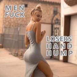 And I’m one of the hand humpers