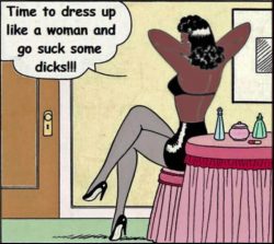 Time for sissy to go suck some dick